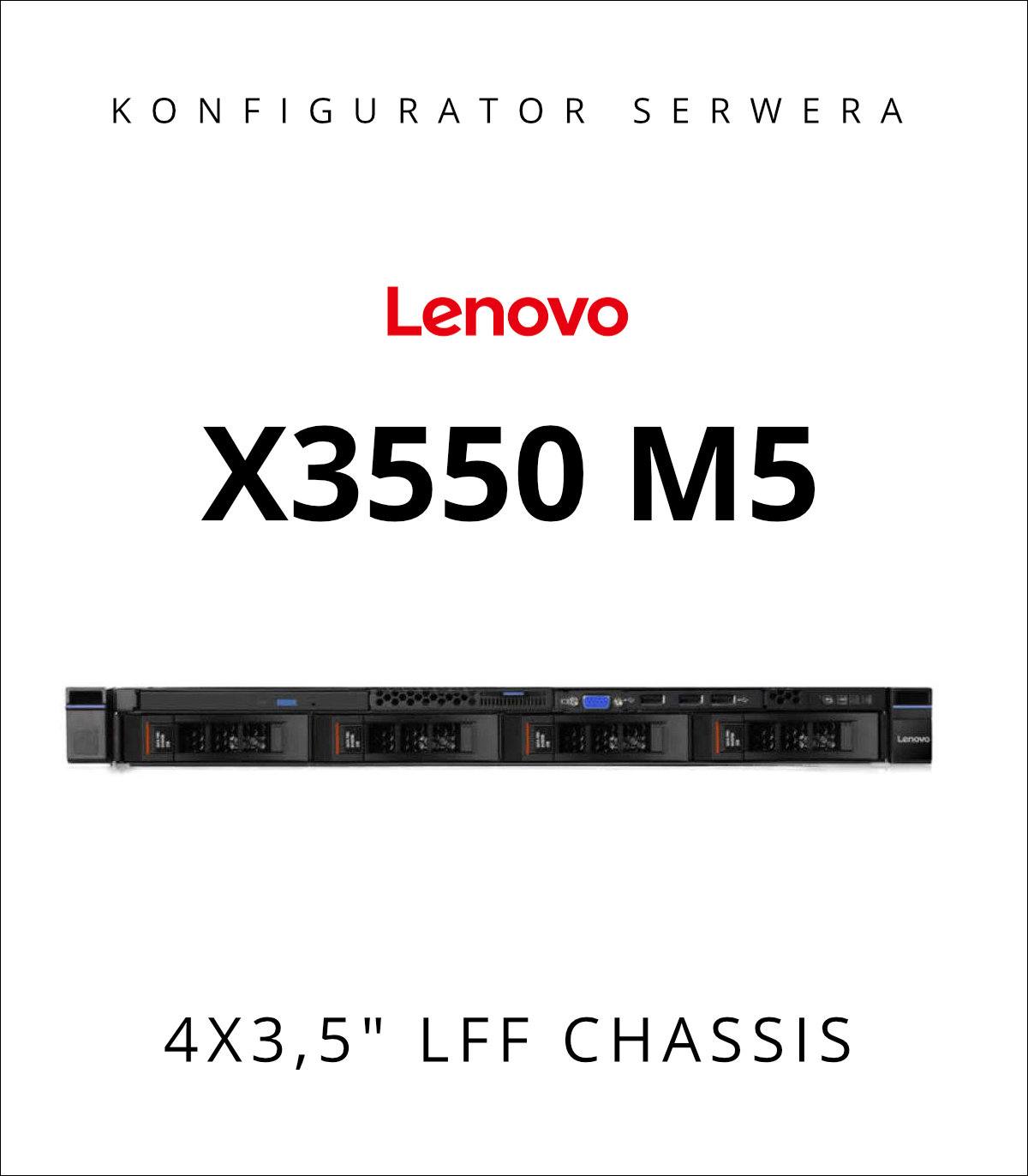 LENOVO SYSTEM X3550 M5 4X3,5" LFF RACK 1U - KONFIGURATOR SERWERA